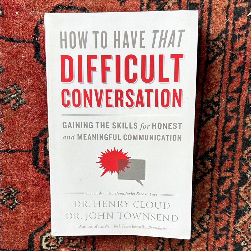 How to Have That Difficult Conversation Book by Dr Henry Cloud & John Townsend
